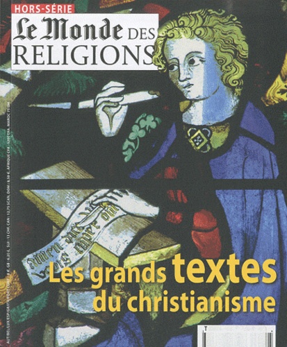Frédéric Lenoir - Le Monde des religions Hors-série N° 15 : Les grands textes du christianisme.