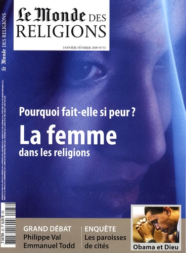 Frédéric Lenoir - Le Monde des religions N° 33, Janvier-Févri : La femme dans les religions - Pourquoi fait-elle si peur ?.