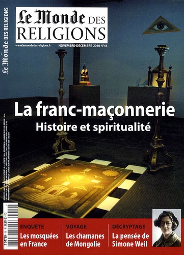 Frédéric Lenoir - Le Monde des religions N° 44, novembre-déce : La franc-maçonnerie, histoire et spritualité.
