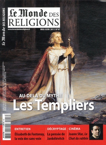 Frédéric Lenoir - Le Monde des religions N° 47, Mai-juin 2011 : Les Templiers.