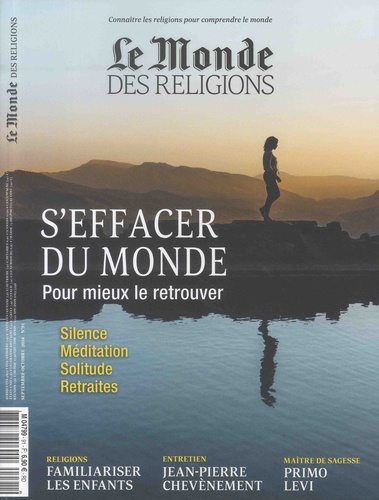 Virginie Larousse - Le Monde des religions N° 91, Septembre-octobre 2018 : S'effacer du monde - Pour mieux le retrouver.