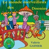 Valérie Gasnier - Le monde merveilleux des Doonies.