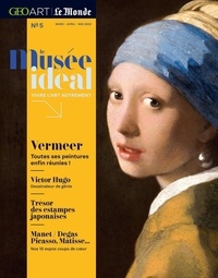 Pierre-Olivier Bonfillon et Laura Stioui - Le musée idéal : la revue N°5, mars-avril-mai 2023 : Vermeer - Toutes ses peintures enfin réunies !.