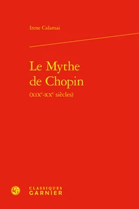 Le mythe de Chopin (XIXe-XXe siècles)