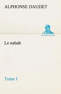 Le nabab, tome I