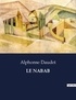 Alphonse Daudet - Les classiques de la littérature  : Le nabab - ..