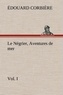 Edouard Corbière - Le Négrier, Vol. I Aventures de mer - Le negrier vol i aventures de mer.