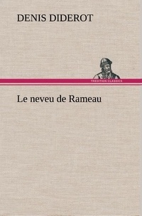 Denis Diderot - Le neveu de Rameau - Le neveu de rameau.