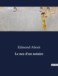 Edmond About - Le Nez d'un Notaire - (1862).