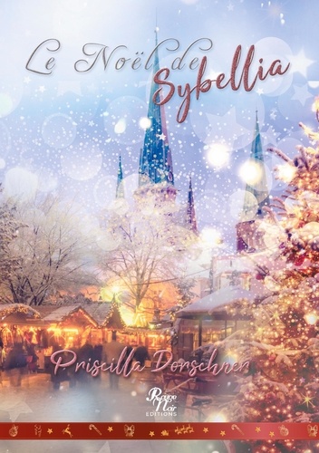 Priscilla Dorschner - Le Noël de Sybellia.