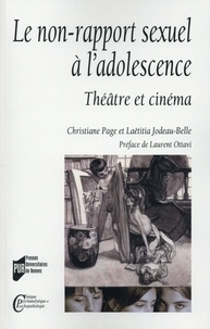 Christiane Page et Laetitia Jodeau-Belle - Le non-rapport sexuel à l'adolescence - Théâtre et cinéma.