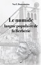 Nas E. Boutammina - Le numide, langue populaire de la Berbérie.