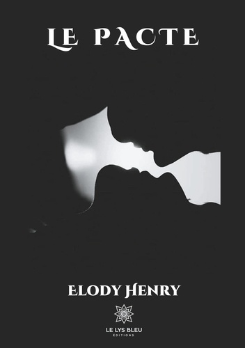Elody Henry - Le pacte.