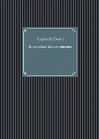Le paradoxe des sentiments