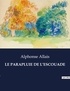 Alphonse Allais - Les classiques de la littérature  : Le parapluie de l'escouade - ..