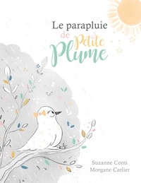 Suzanne Conti - Le parapluie de Petite Plume.