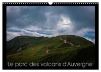 Christophe Brionnaud - CALVENDO Nature  : Le parc des volcans d'Auvergne (Calendrier mural 2024 DIN A3 vertical), CALVENDO calendrier mensuel - Lieu historique du volcanisme en France.