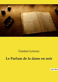 Le Parfum de la dame en noir