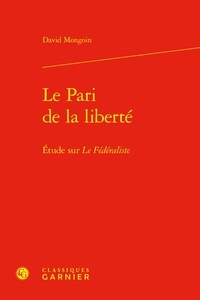 David Mongoin - Le Pari de la liberté - Étude sur Le Fédéraliste.
