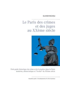 Le Paris des crimes et des juges au XXe siècle