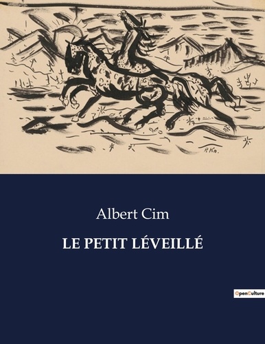 Les classiques de la littérature  LE PETIT LÉVEILLÉ. .