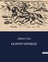 Albert Cim - Les classiques de la littérature  : LE PETIT LÉVEILLÉ - ..