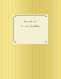 Le petit oiseau blanc