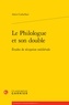 Alain Corbellari - Le philologue et son double - Etudes de réception médiévale.