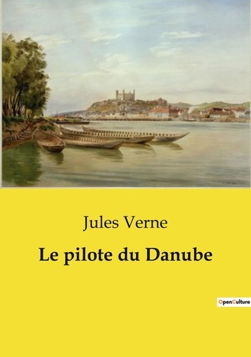 Les classiques de la littérature  Le pilote du Danube