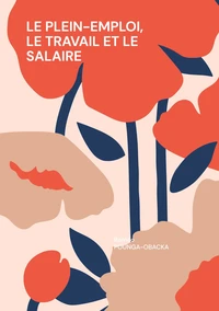 Le plein-emploi, le travail et le salaire