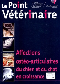 Isabelle Goujon - Le Point Vétérinaire N° 34, 2003 : Affections ostéo-articulaires du chien et du chat en croissance.