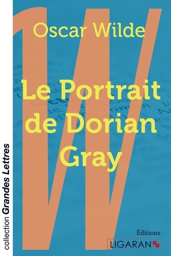 Le portrait de Dorian Gray Edition en gros caractères