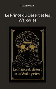 Le prince du desert et les Walkyries