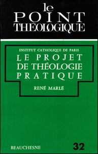 René Marlé - Le projet de théologie pratique.