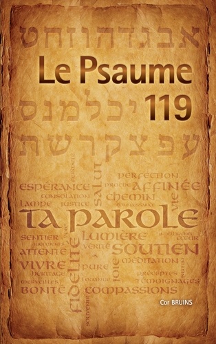 Le Psaume 119. Vous qui êtes... régénérés... par la vivante et permanente Parole de Dieu