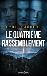 Cyril Carrère - Le quatrième rassemblement.