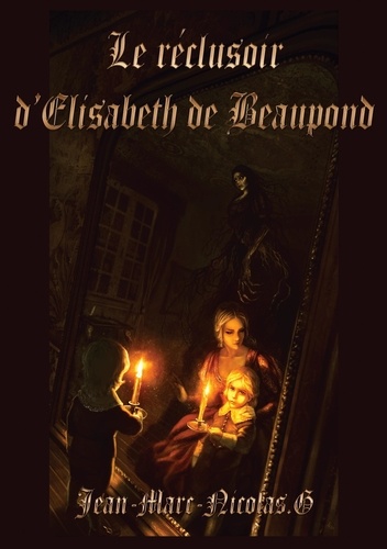 Le réclusoir d'Elisabeth de Beaupond