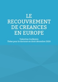 Valentine Guillemin - Le recouvrement de créances en Europe.