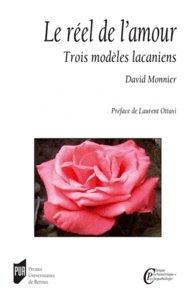 David Monnier - Le réel de l'amour - Trois modèles lacaniens.