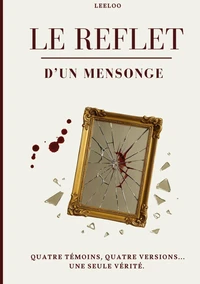 Le reflet d'un mensonge
