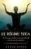 Le régime yoga. 12 Exercices faciles pour tous afin de réussir tous les régimes   (Yoga pour tous , Vol.3)