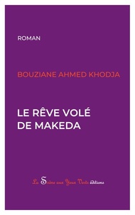 Bouziane Ahmed Khodja - Le rêve volé de Makeda.