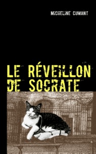Micheline Cumant - Le réveillon de Socrate - Le détective ... c'est le chat !.