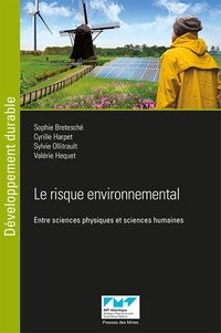 Sophie Bretesché et Cyrille Harpet - Le risque environnemental - Entre sciences physiques et sciences humaines.