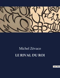 Le rival du roi