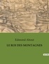 Edmond About - Les classiques de la littérature  : Le roi des montagnes - ..
