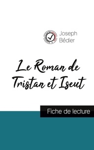 Joseph Bédier - Le Roman de Tristan et Yseut - Fiche de lecture.
