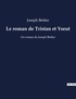 Joseph Bédier - Le roman de Tristan et Yseut.