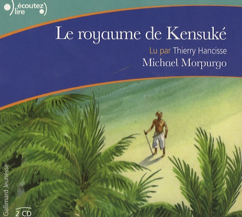 Michael Morpurgo - Le royaume de Kensuké - 2 CD audio.