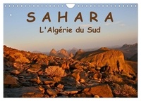 Gabriele Rechberger - CALVENDO Places  : LE SAHARA L'Algérie du Sud (Calendrier mural 2024 DIN A4 vertical), CALVENDO calendrier mensuel - Le Sahara de l'Algérie du Sud : contact avec le désert de sable, ses habitants, sa nature et sa culture.